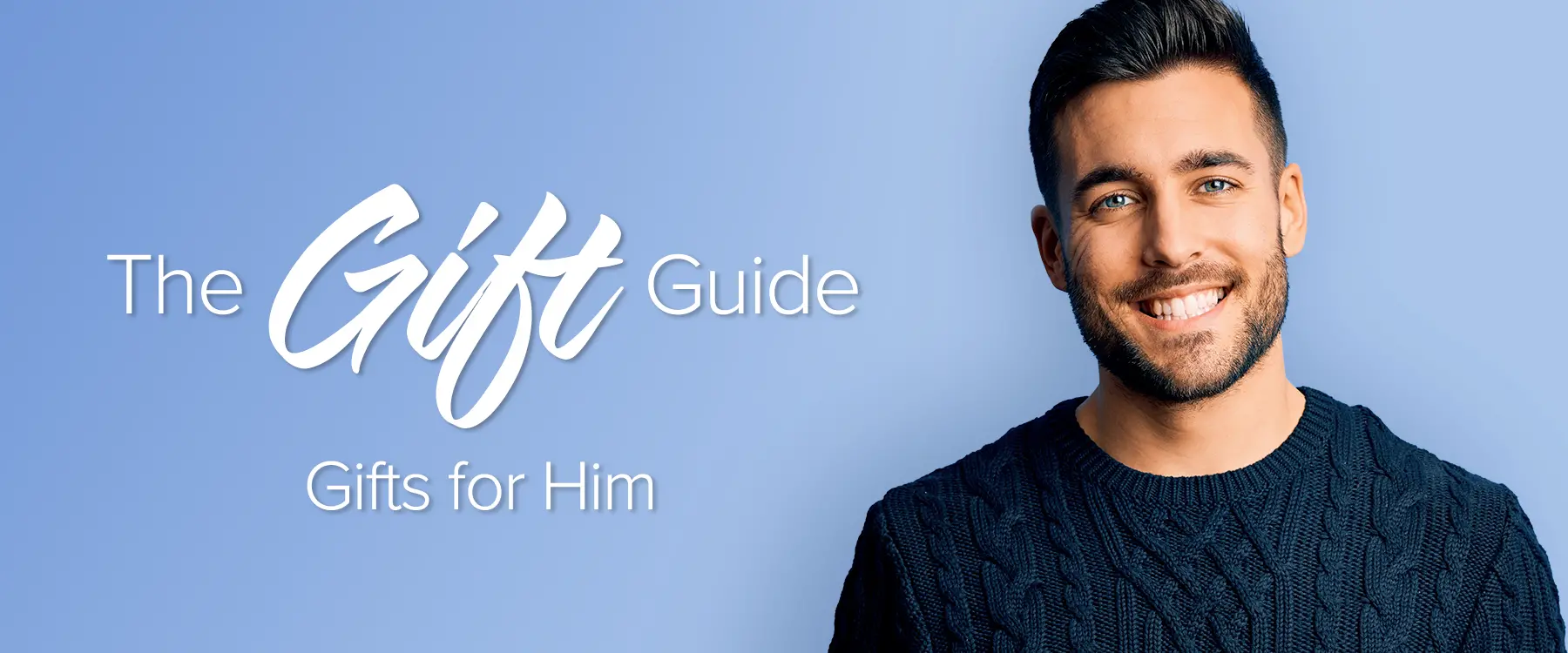 The Gift Guide | Gifts for Him Gifts for Him