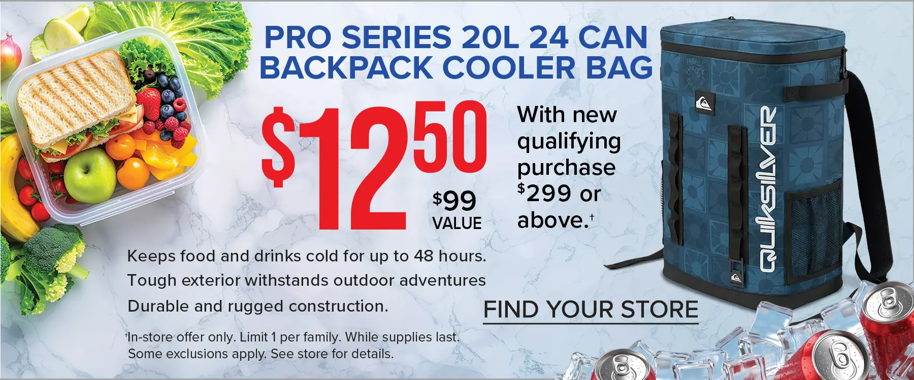 Backpack Cooler $12.50 with new qualifying purchase. See store for details.