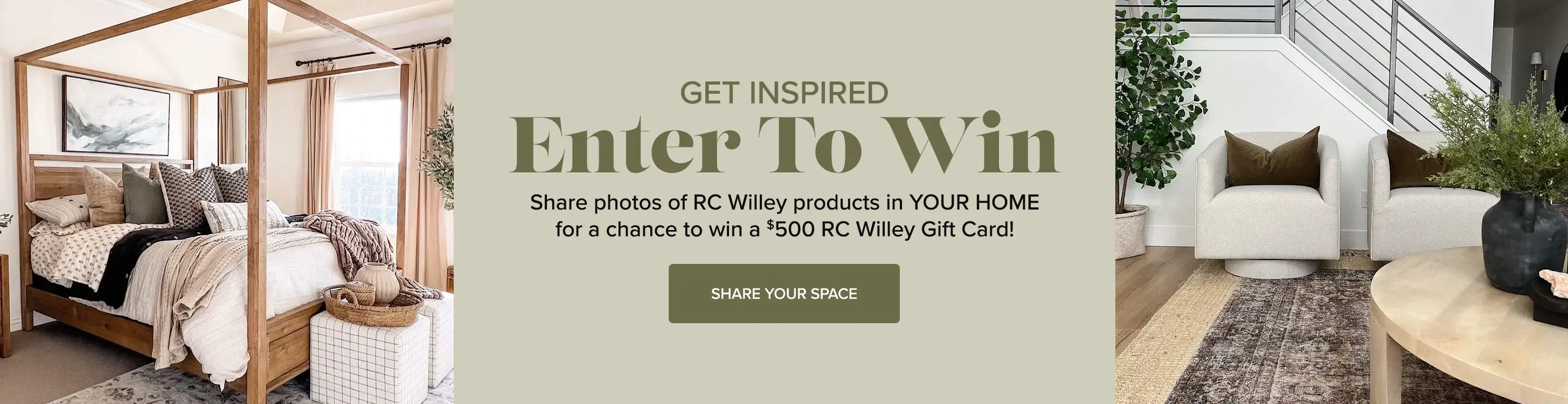 Enter To Win - Share photos of RC Willey products in YOUR HOME for a chance to win a $500 RC Willey Gift Card!