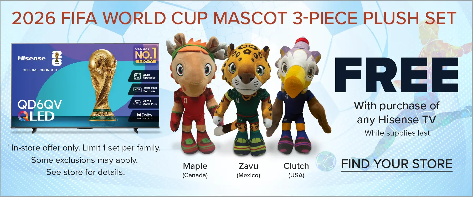 FIFA Free Plush Free Plush with purchase of any Hisense TV