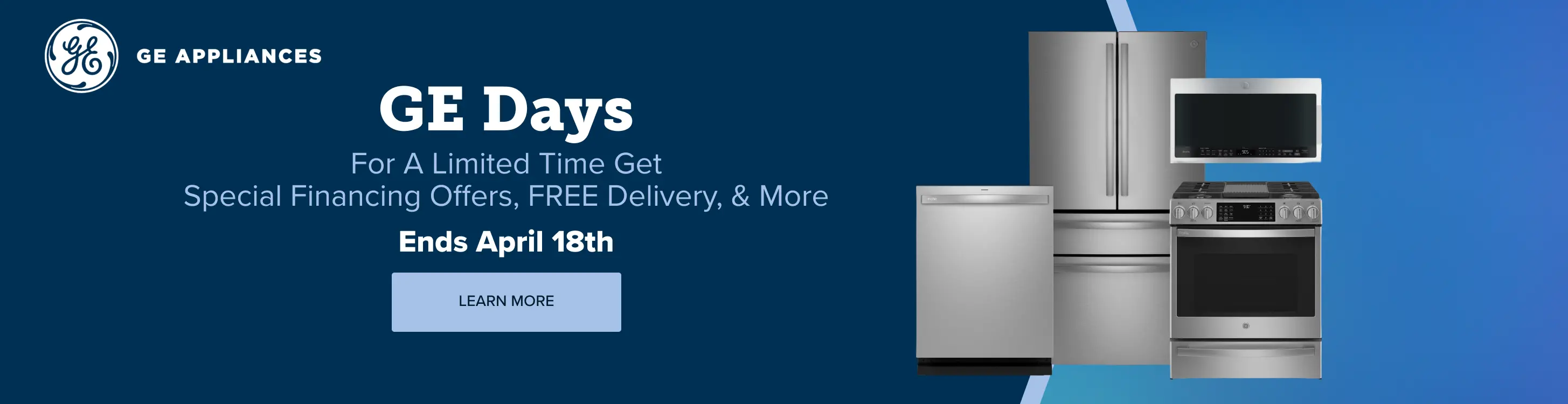 GE Days Get special financing offers, Free dishwasher installation and more.