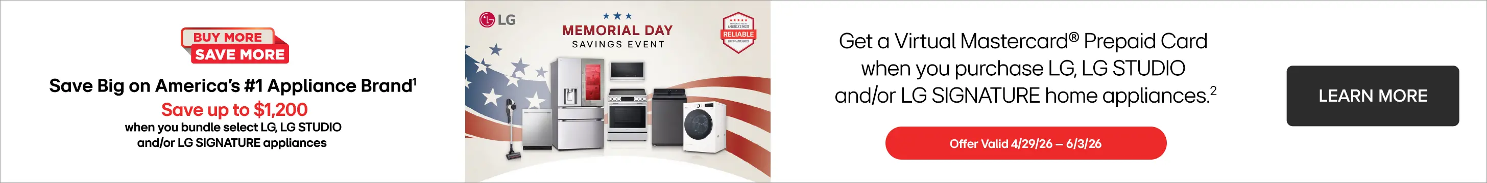 LG Memorial Day BMSM Save up to $1200 when you bundle select LG, LG Studio, and/or LG Signature Appliances.