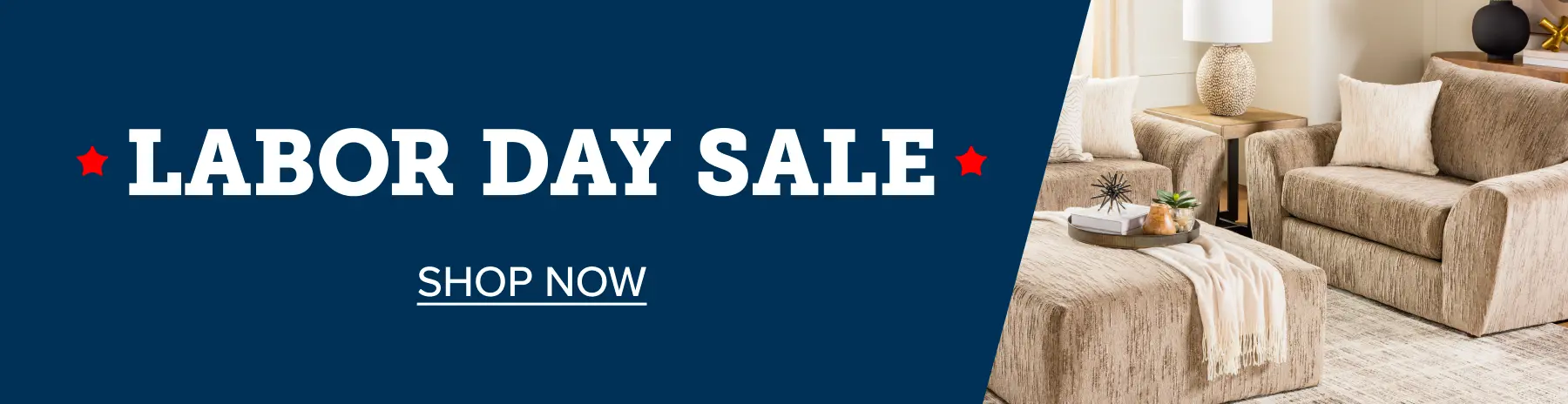 Labor Day Sale Furniture Labor Day Sale Shop Now!