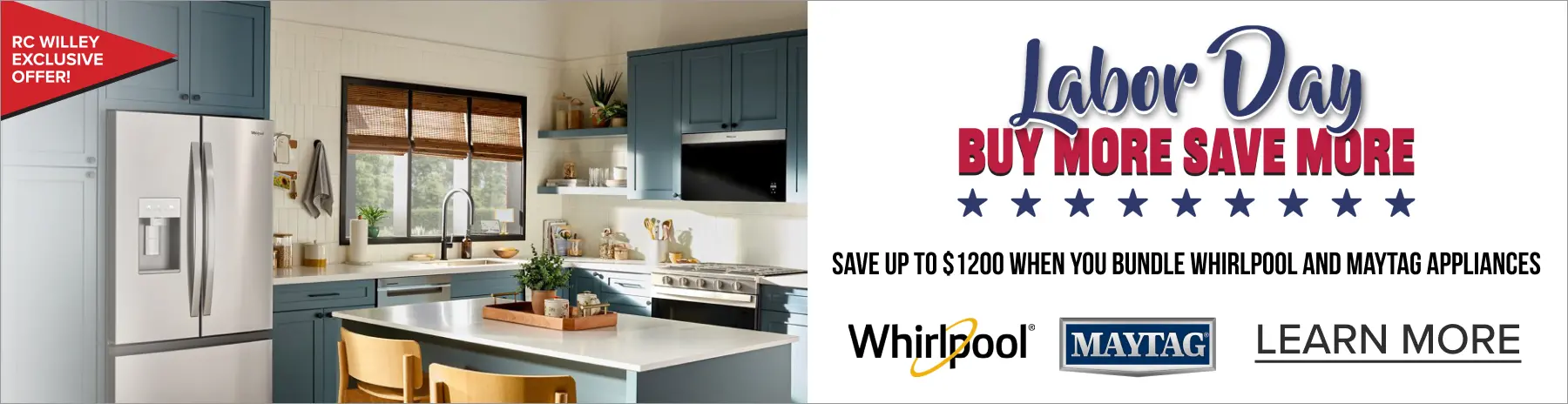 NATM Labor Day Whirlpool Save up to $1200 when you bundle Whirlpool and Maytag appliances.