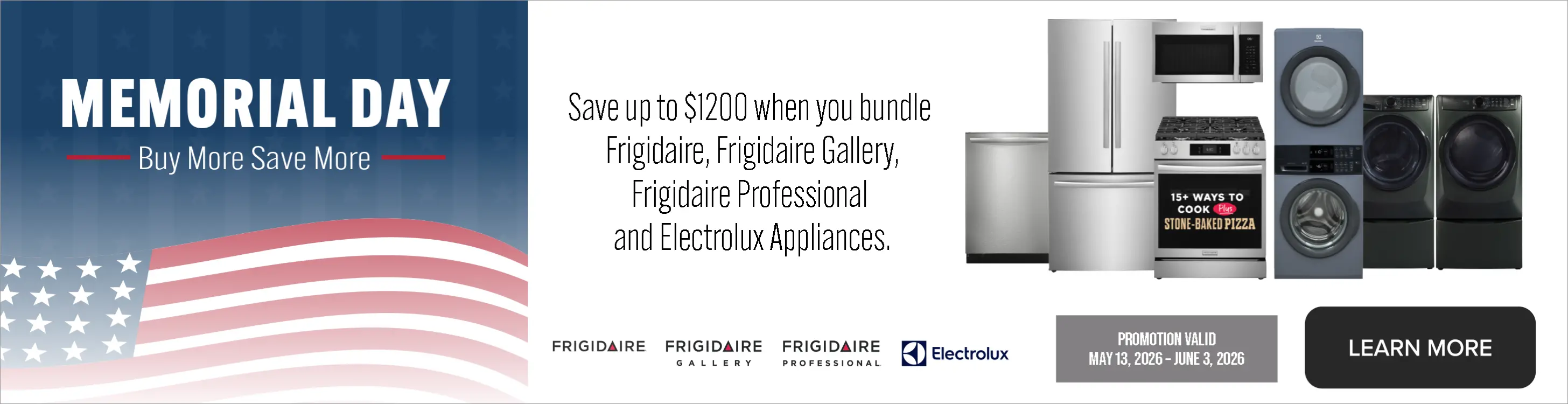 NATM Memorial Day Sale Frigidaire Save up to $1200 when you bundle select Frigidaire and Electrolux appliances.
