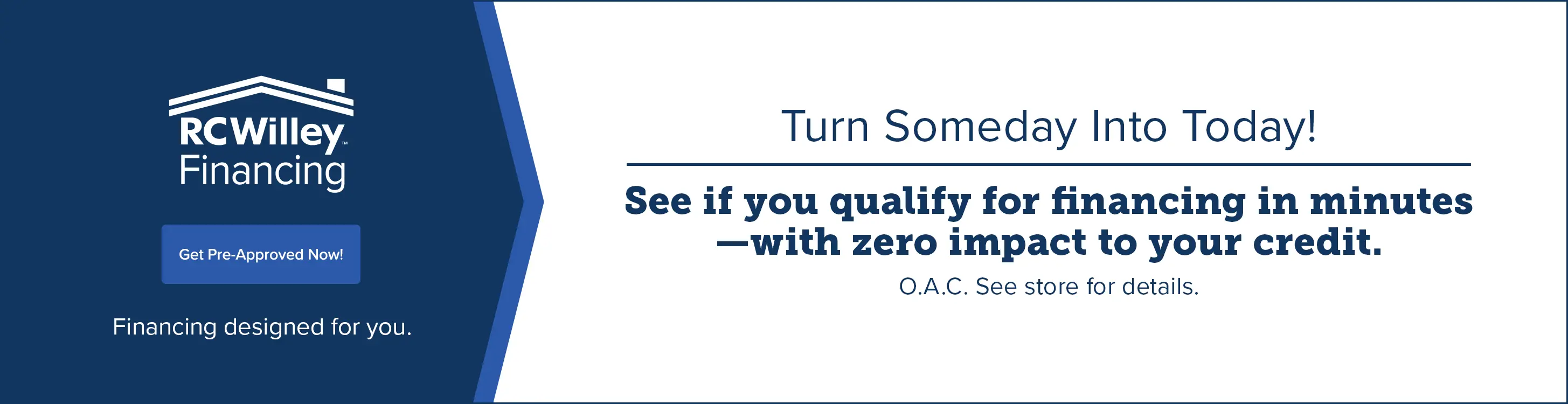 RC Willey Financing Soft Pull RC Willey Financing. Apply Now!