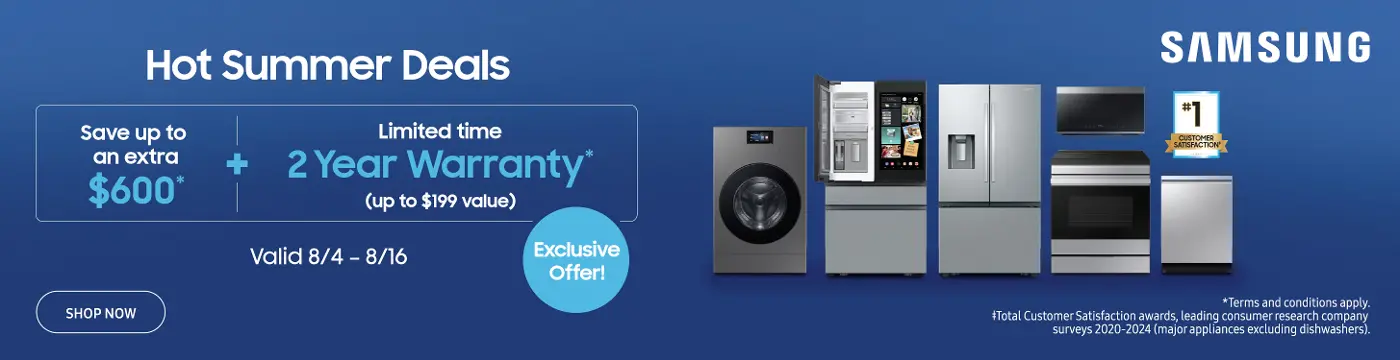 Save up to $600 + limited time 2 year warranty.