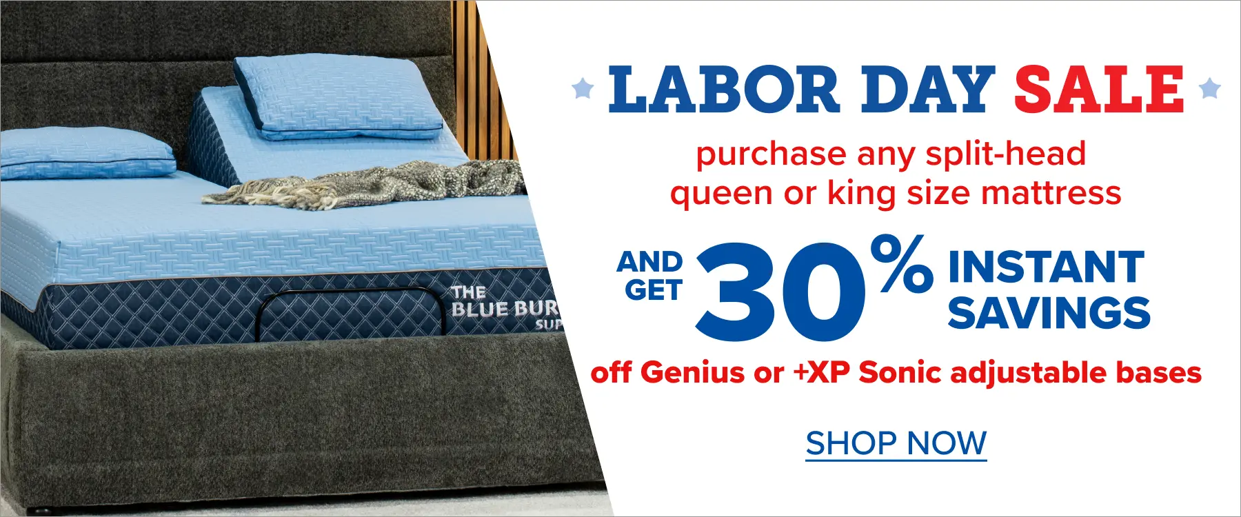 Split-Head King or Queen Mattresses Get 30% Instant Savings. See Store for Details.