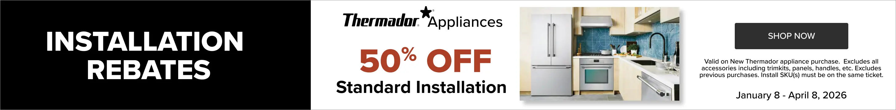 Thermador Installation Rebates get 50% off Standard Installation