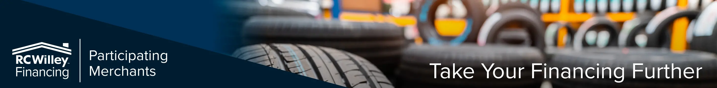 Take your financing further with RC Willey's Participating Merchants