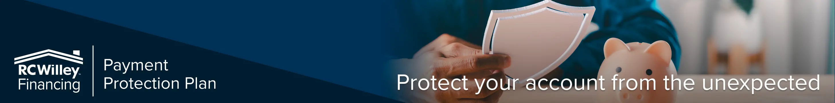 Protect your account from the unexpected with RC Willey's Payment Protection Plan