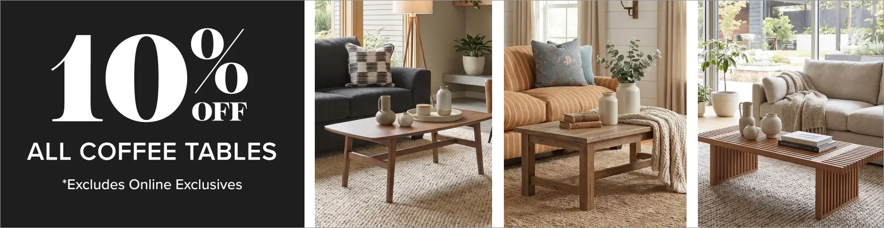 10% off all Coffee Tables.