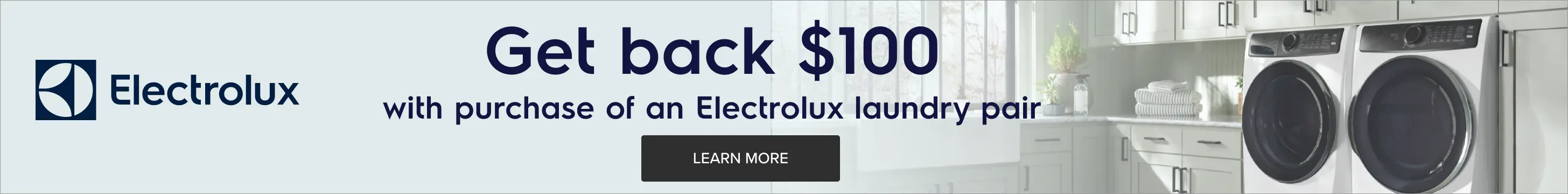 Get back $100 with purchase of an Electrolux laundry pair.