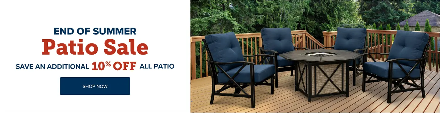 Save an additional 10% off all patio.