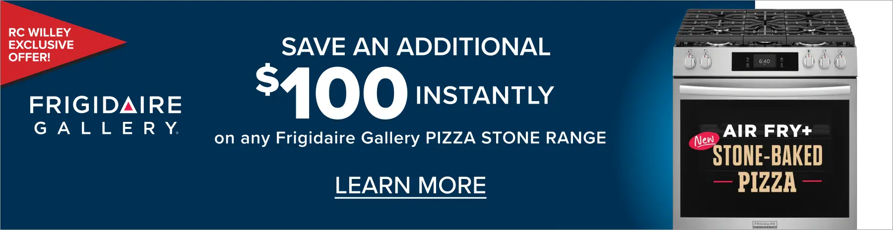 Save an additional $100 instantly on Frigidaire Gallery Stone-Baked Pizza Ovens