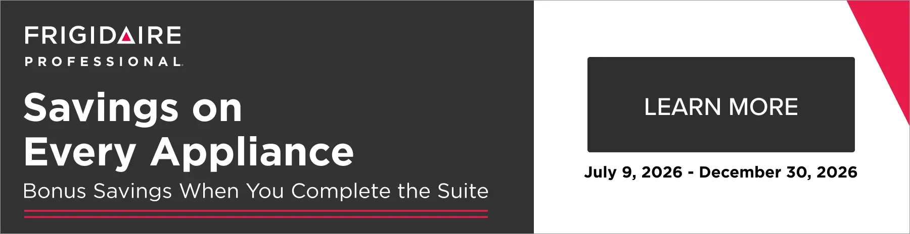 Up to $300 savings on individual models. Save up to $2,000 with purchase of select suite combinations.