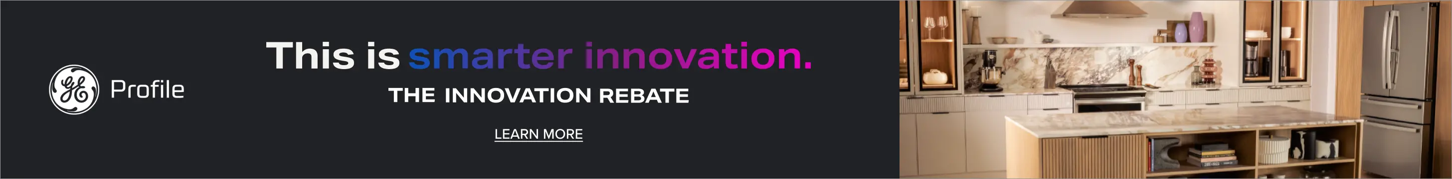 Receive up to a $2000 rebate with purchase of select GE Profile appliance suite combinations.