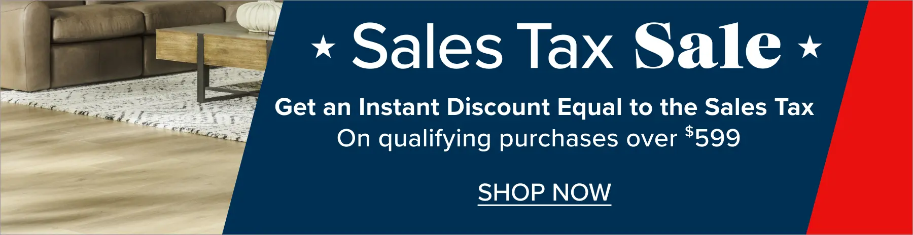 Get an instant discount equal to the sales tax.