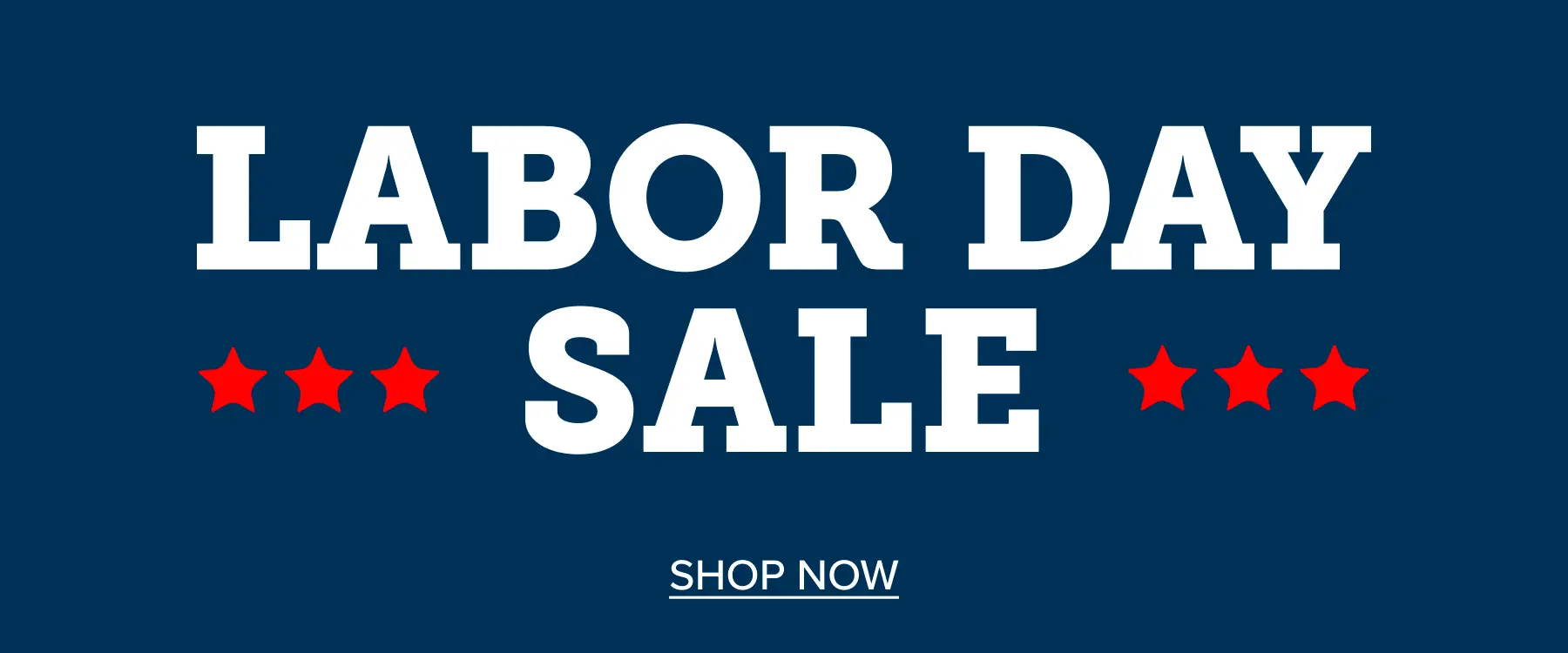 Labor Day Sale Shop Now!