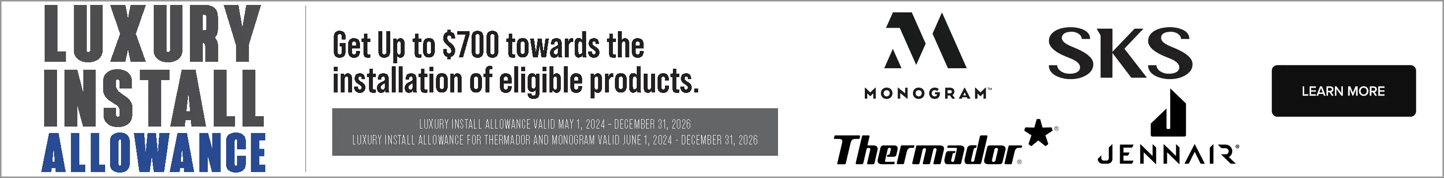 Get up to $700 towards the installation of eligible products.