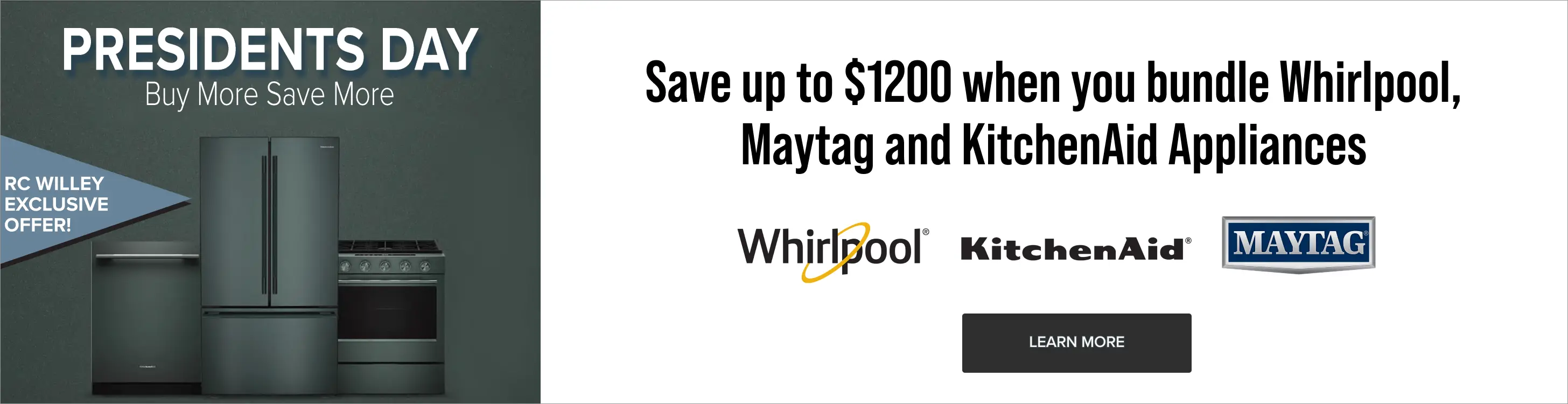 Save up to $1200 when you bundle Whirlpool, Maytag and KitchenAid appliances.