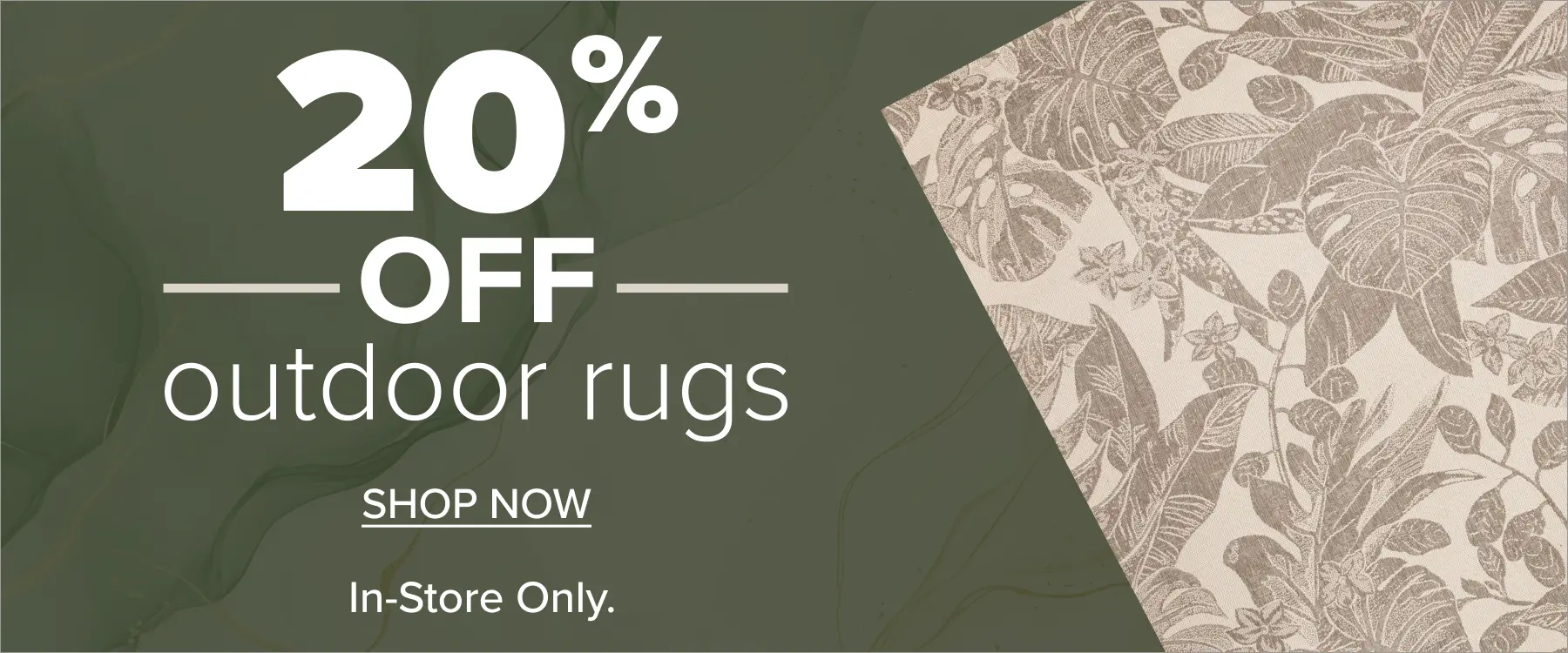 20% Off Outdoor Rugs. See store for details.