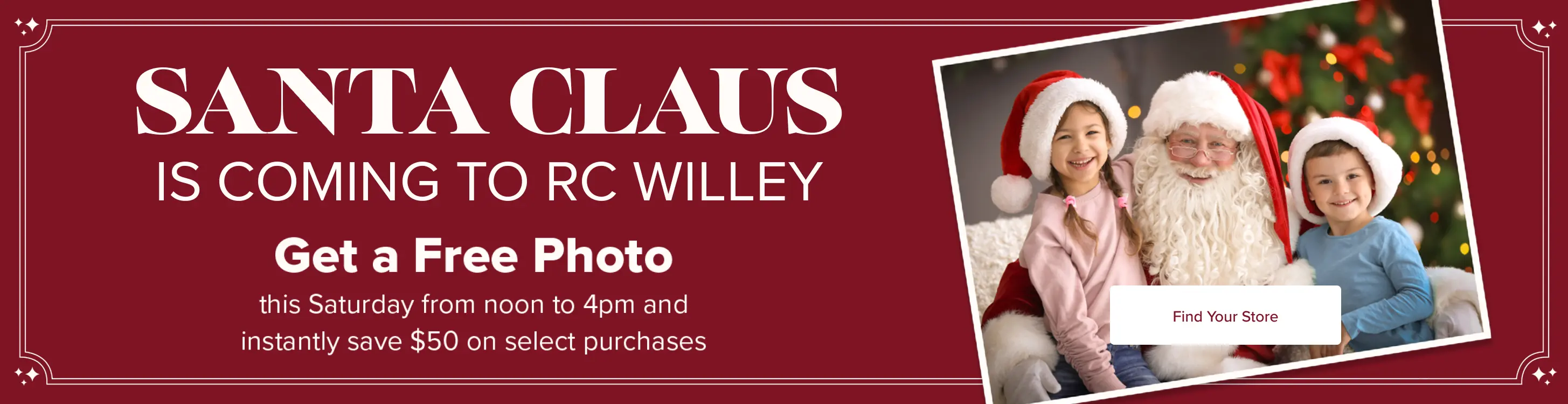 Santa Clause is coming to RC Willey. Get a free photo this Saturday from Noon to 4pm. See store for details.