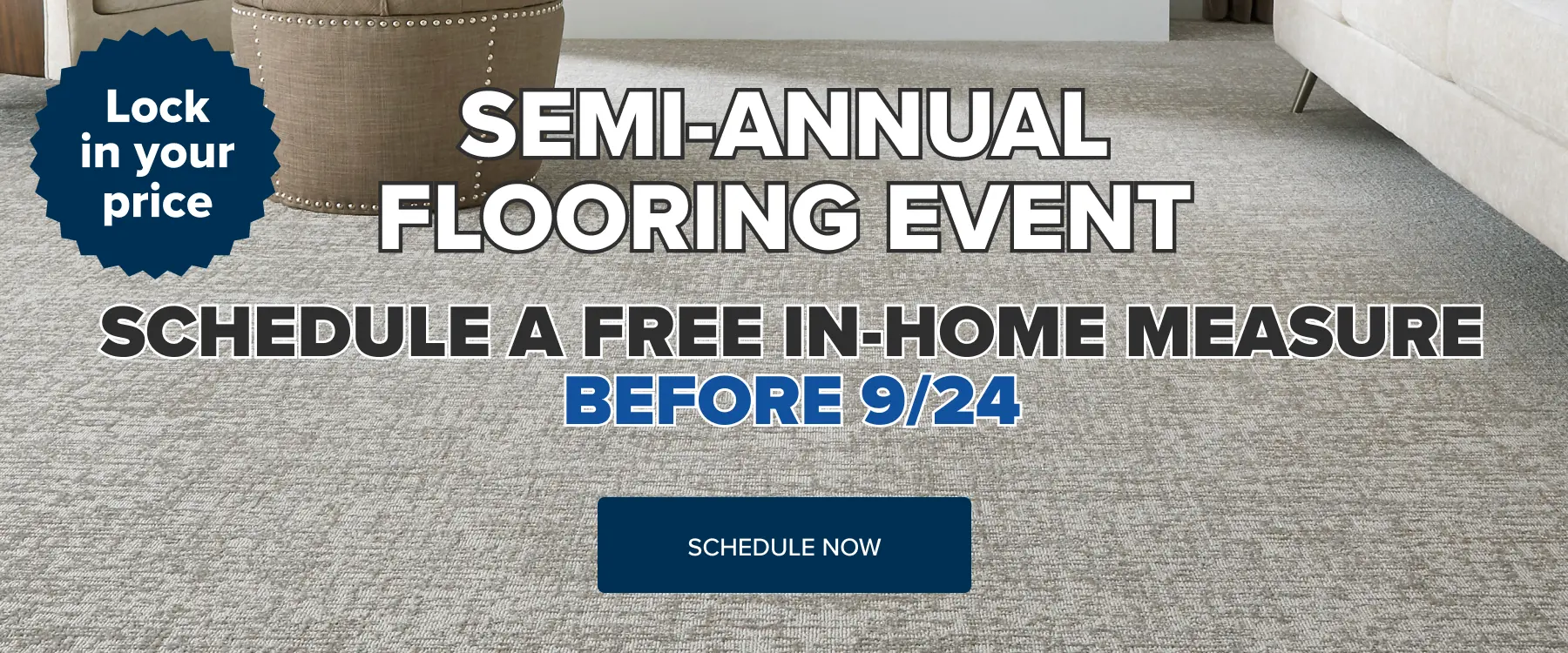Schedule a free in-home measure before 9/24