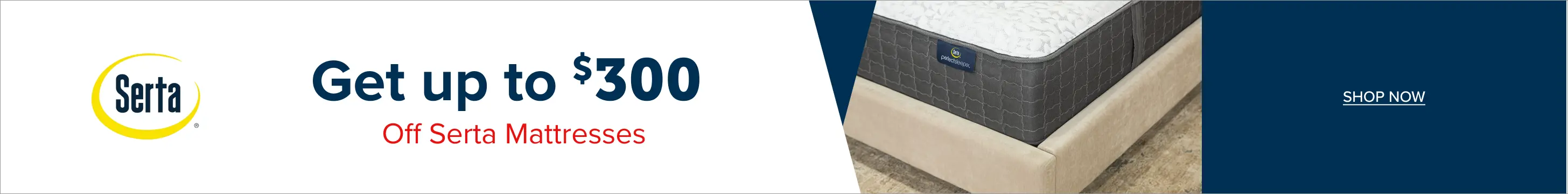 Get up to $300 off Serta Mattresses.