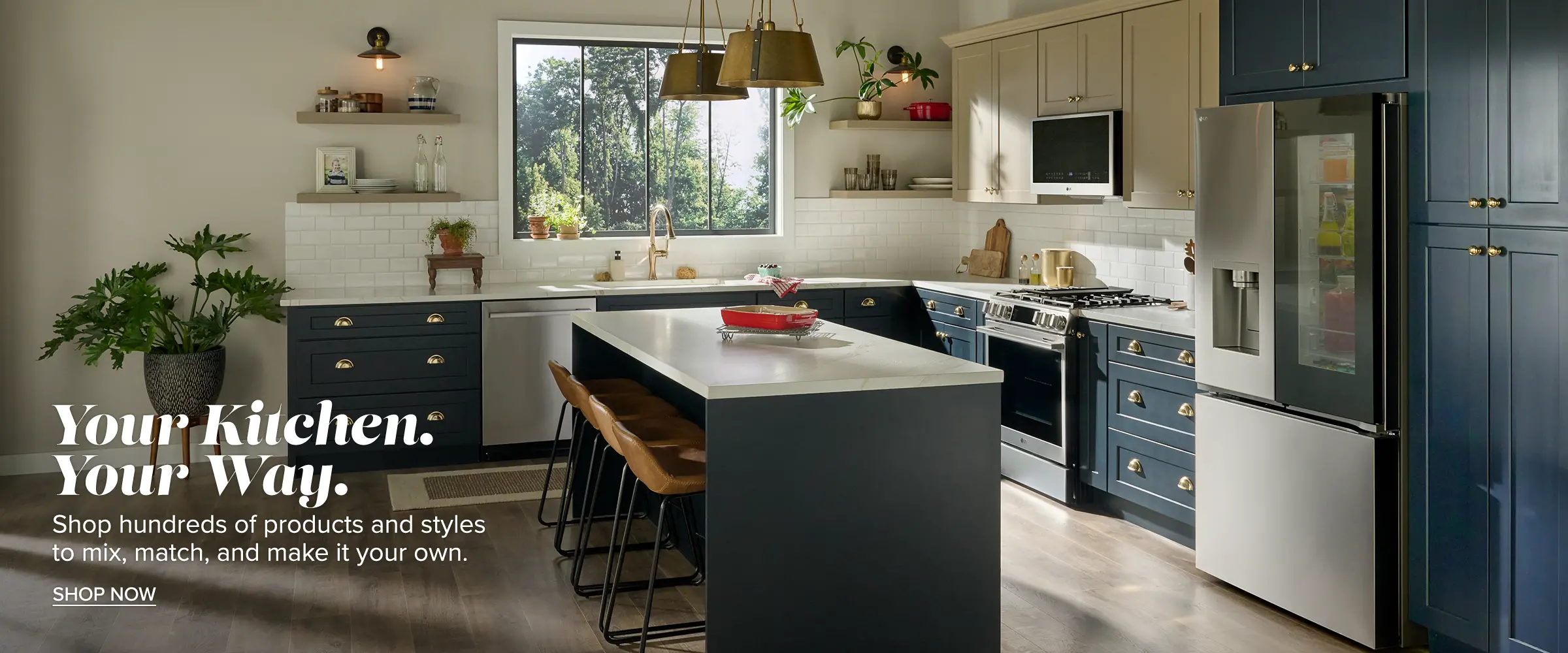 Your Kitchen. Your Way. - Shop hundreds of products and styles to mix, match, and make it your own. - Shop Now