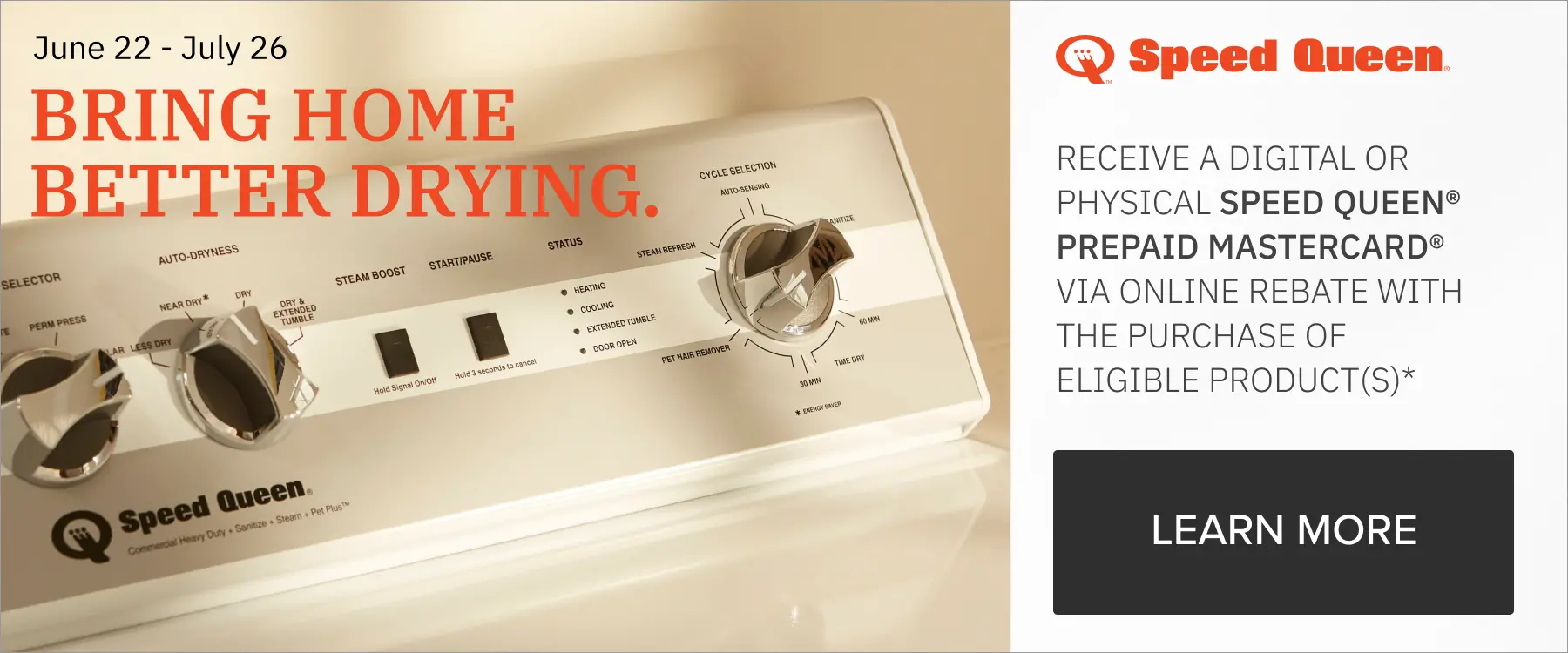Receive a Speed Queen prepaid Mastercard with qualifying purchase. See store for details.
