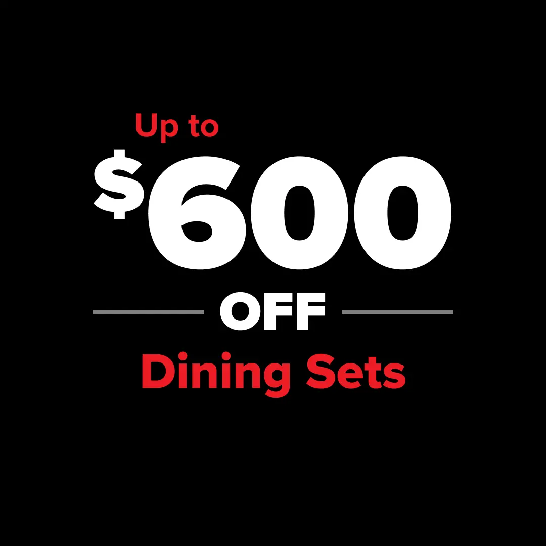 Up to $600 Off Dining Sets