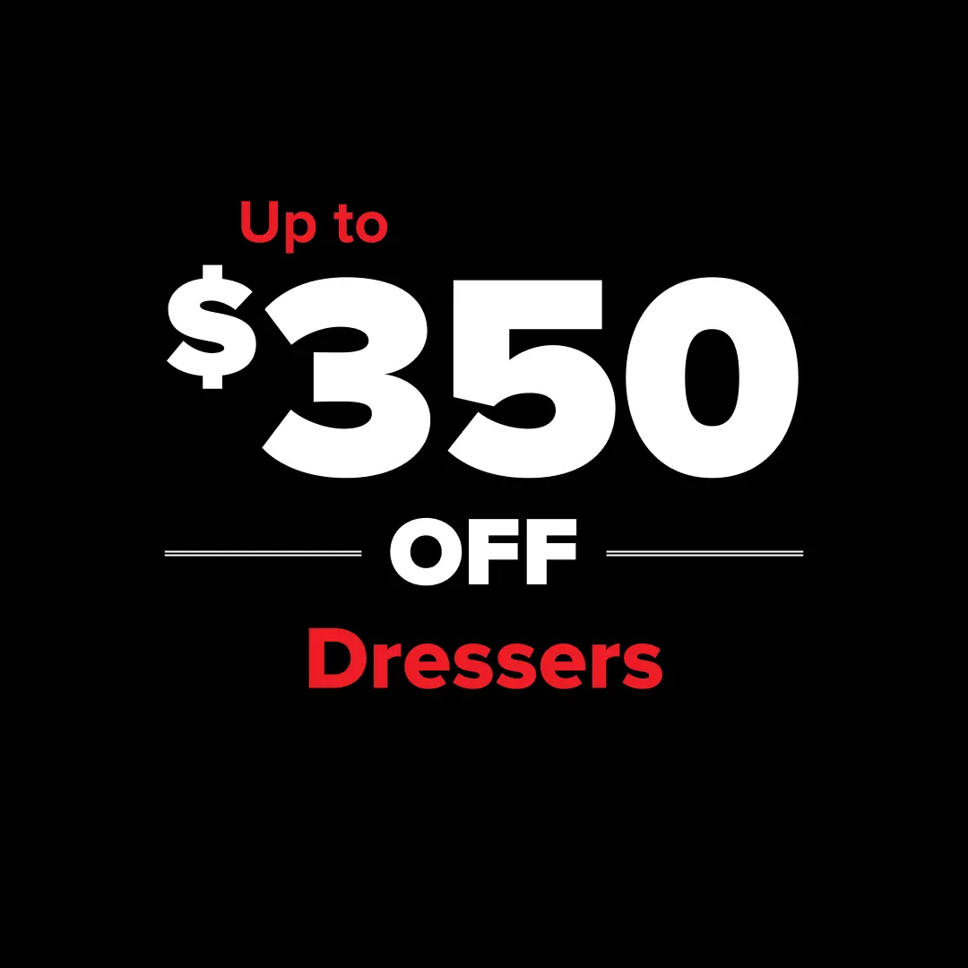 Up to $350 Off Dressers
