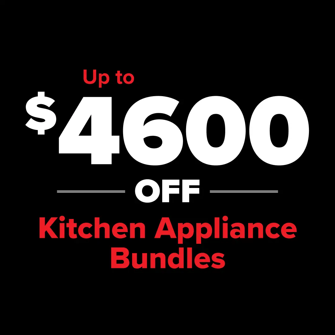 Up to $4600 Off Kitchen Appliance Bundles