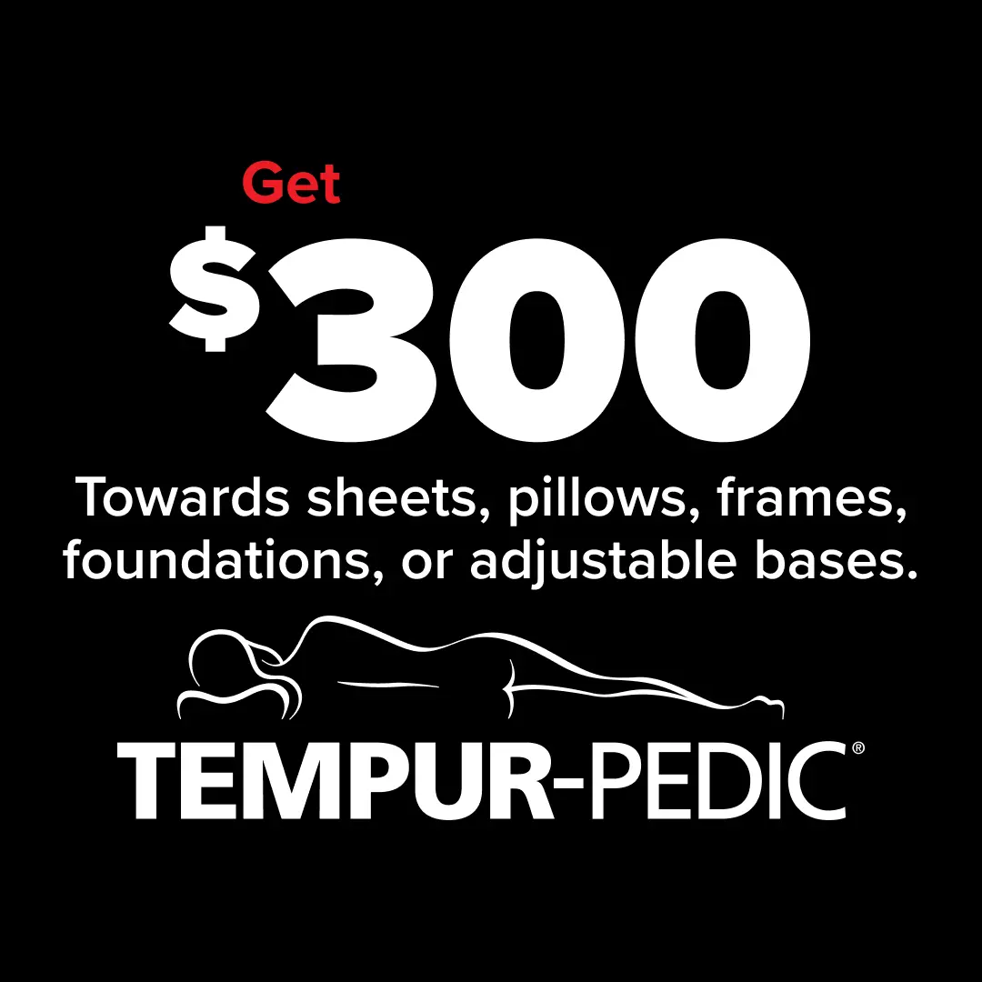 Get $300 towards sheets, pillows, frames, foundations, or adjustable bases.