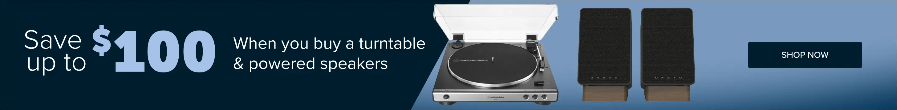 Save up to $100 when you buy a turntable and powered speakers