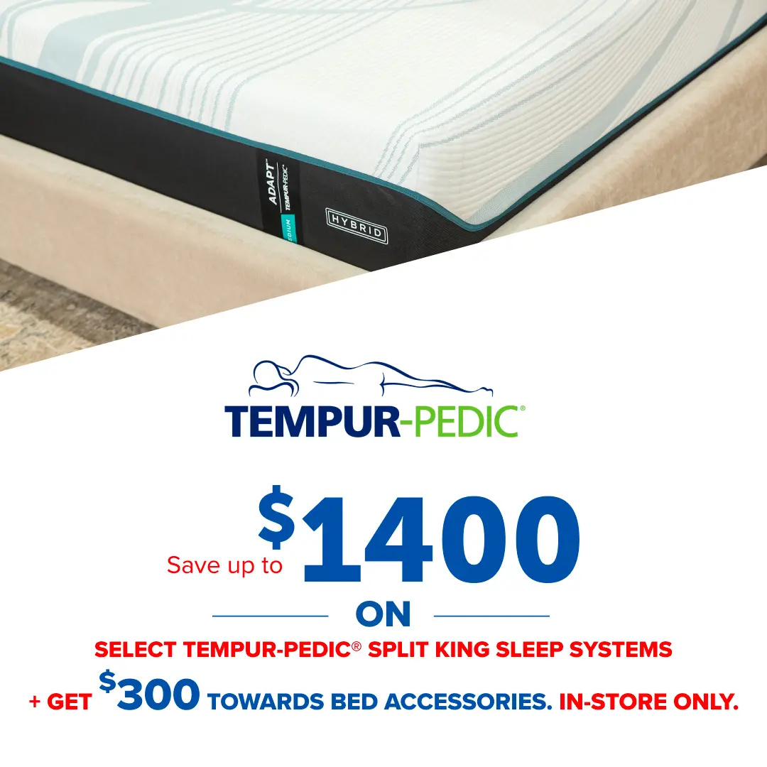 Save up to $1400 on Select Tempur-Pedic Split King Sleep Systems + Get $300 towards bed accessories - In-Store Only