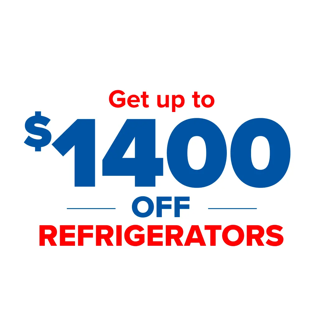 Get up to $1400 off Refrigerators