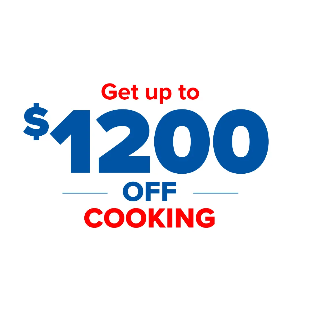 Get up to $1200 off Cooking
