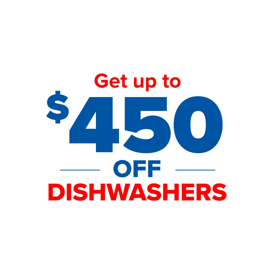 Get up to $450 off Dishwashers