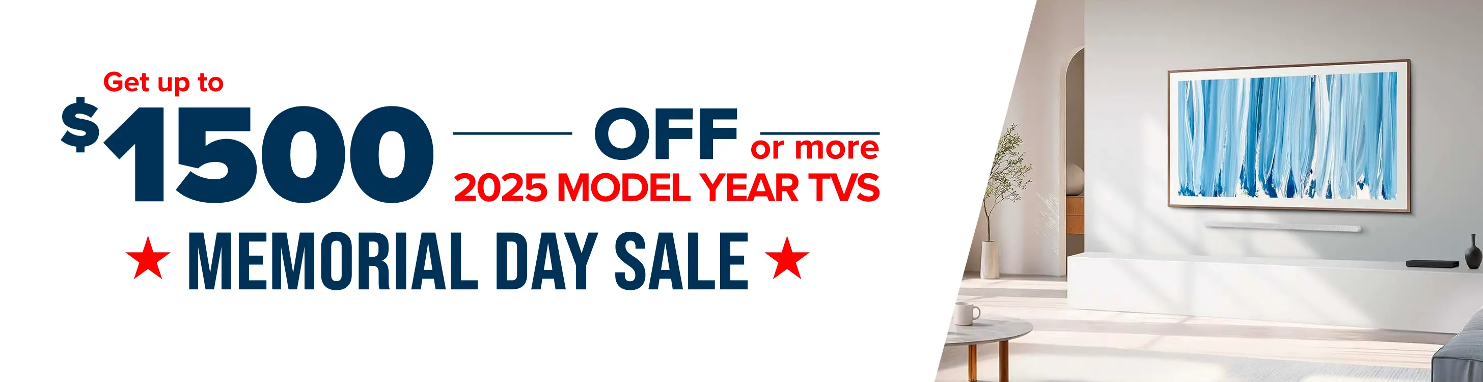 Get up to $1500 off or more on 2025 model year TVs