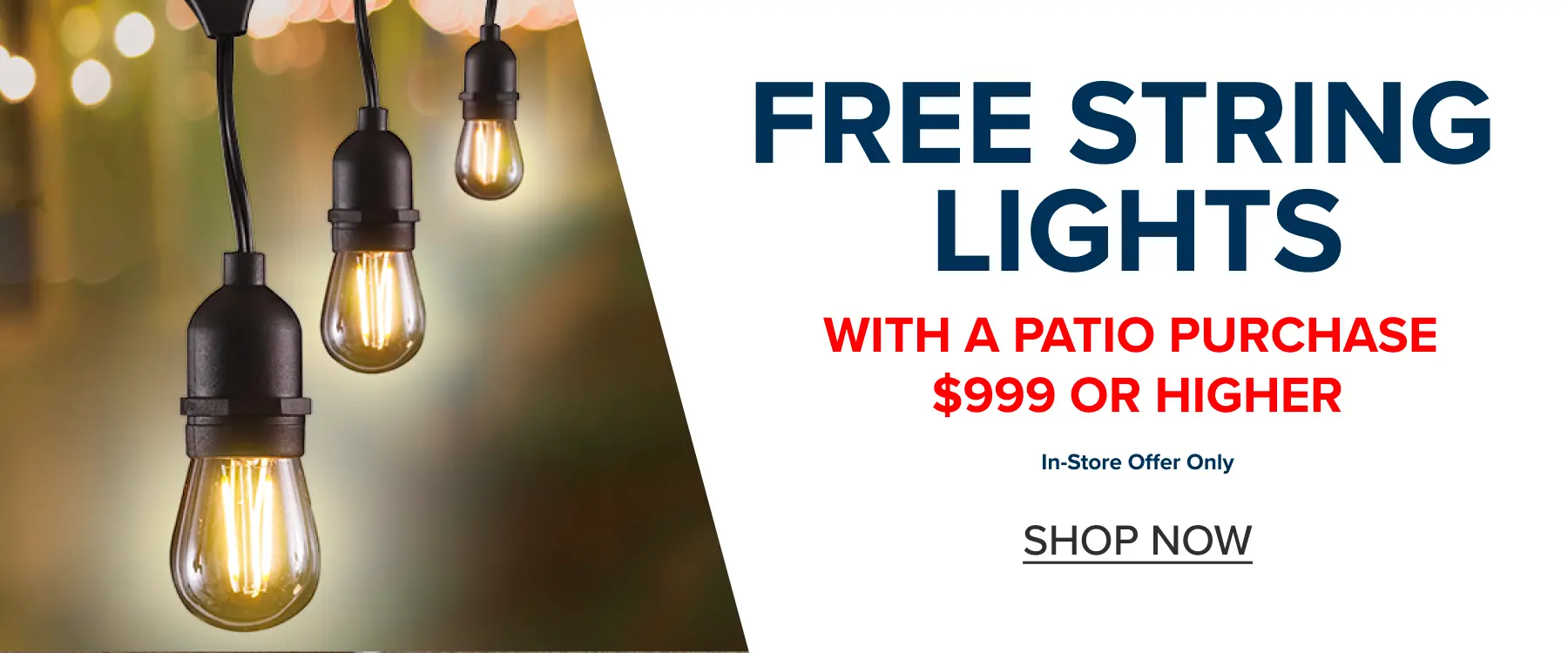 Free String Lights with Patio purchase of $999 or higher
