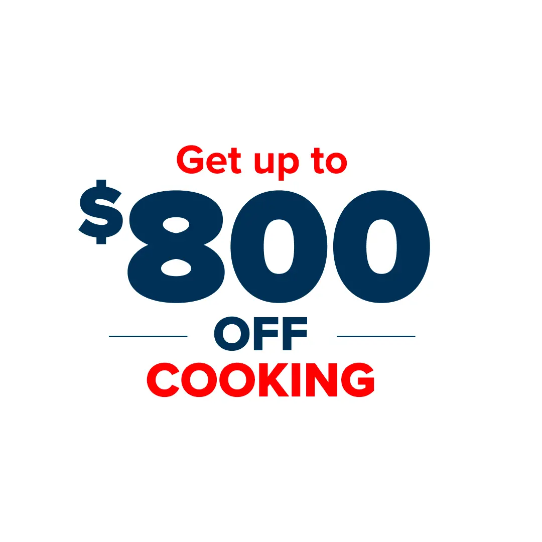Get up to $800 off Cooking