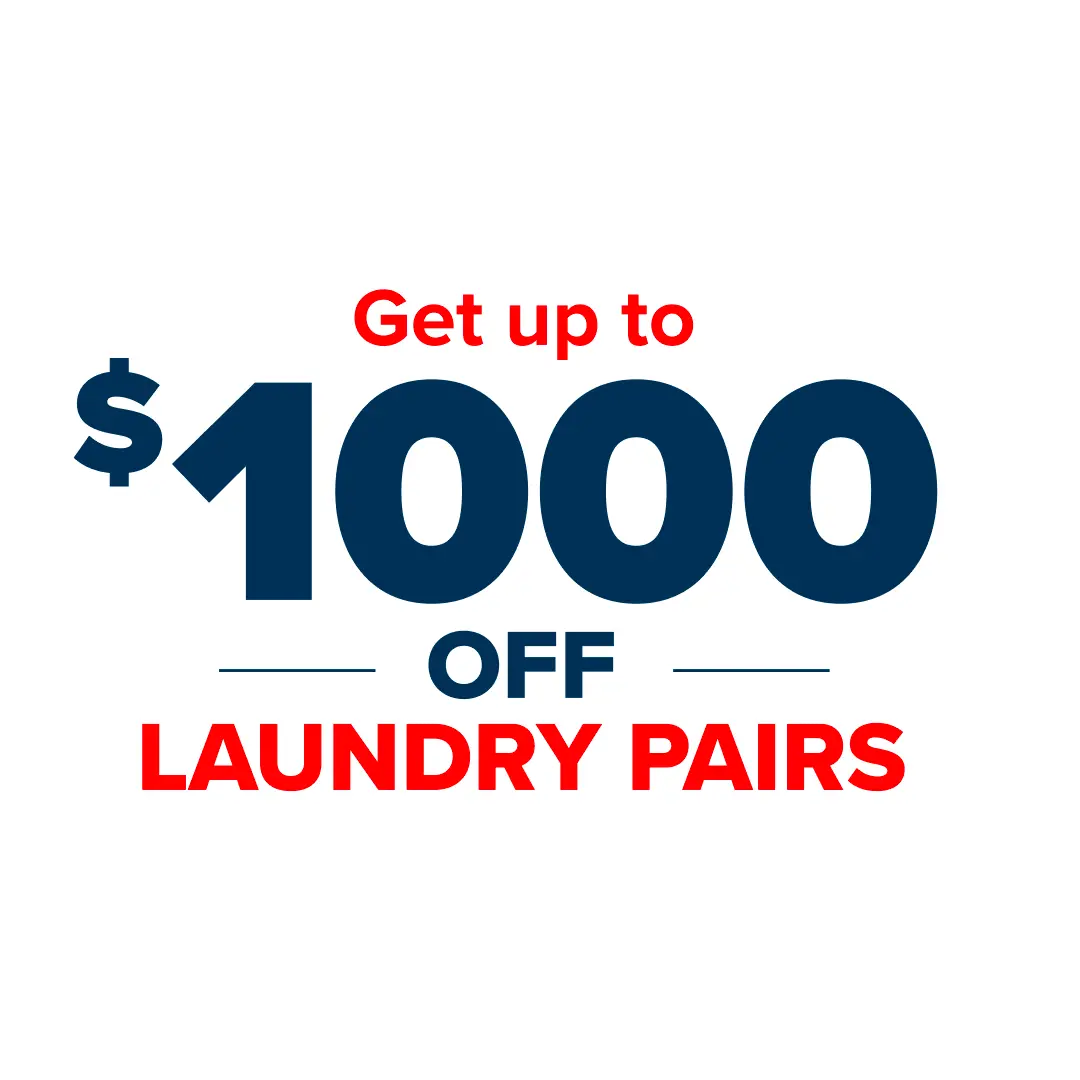 Get up to $1000 off Laundry Pairs