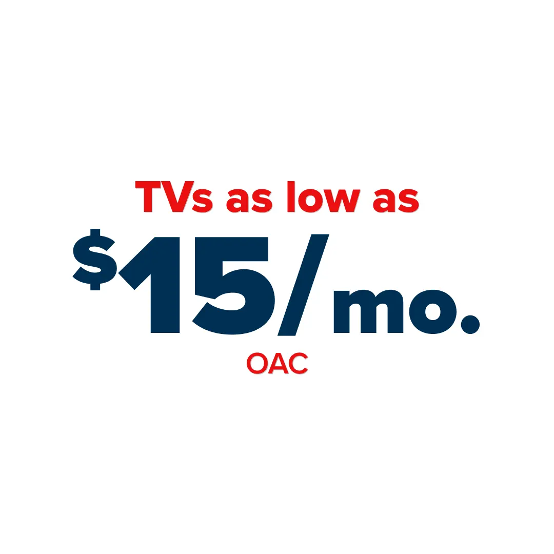 TVs as low as $15/mo.